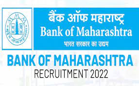 Bank of Maharashtra Recruitment 2022, बैंक ऑफ महाराष्ट्र मे निकली भर्ती 69,810 रुपए तक मिलेगी सैलरी