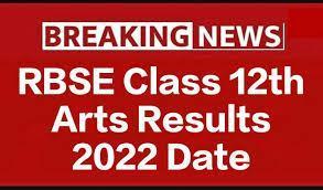 RBSE 12th Arts Result 2022 Date