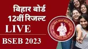 Bihar-BSEB-12th-Result-2023-Live, इंटर-के-रिजल्ट-इस-वेबसाइट-पर-अभी-करें-चेक