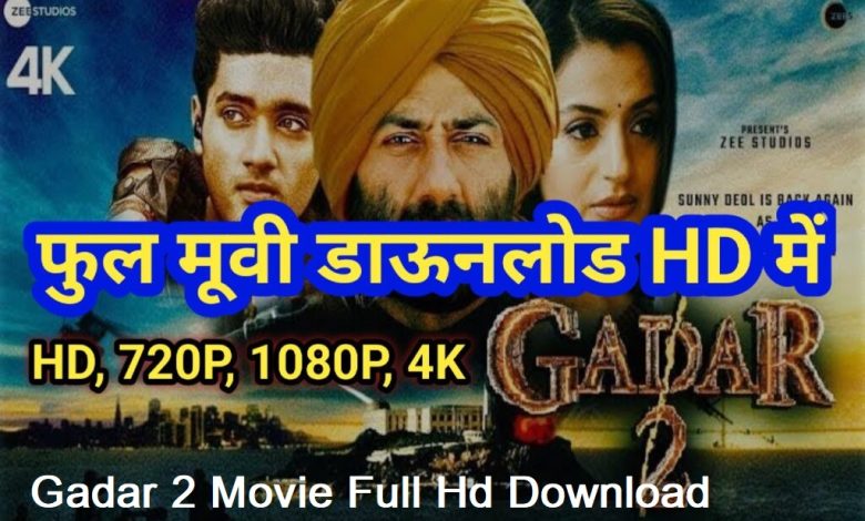 Gadar 2 Movie Full Hd Download Filmyzilla